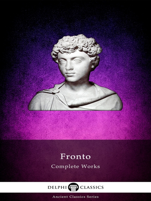 Title details for Delphi Complete Works of Fronto (Illustrated) by Fronto - Available